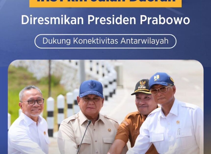 Presiden Prabowo Resmikan Penanganan Jalan Daerah Sepanjang 1.151 Km melalui Program IJD 2025